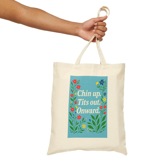 Tote Bag - Funny Quote Motivational Chin Up Tits Out