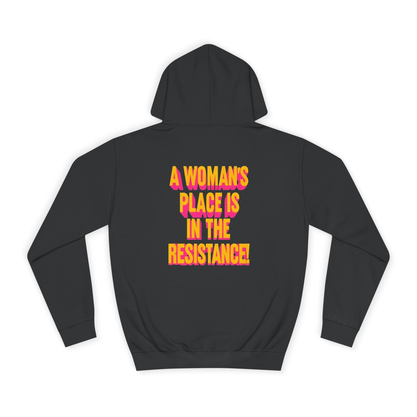 College Hoodie - A Woman's Place Feminist Design