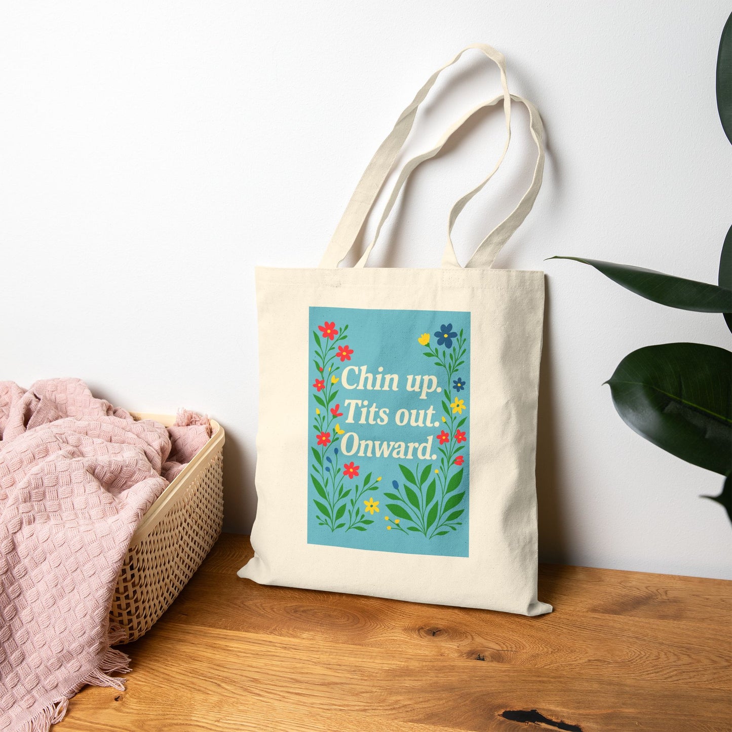 Tote Bag - Funny Quote Motivational Chin Up Tits Out
