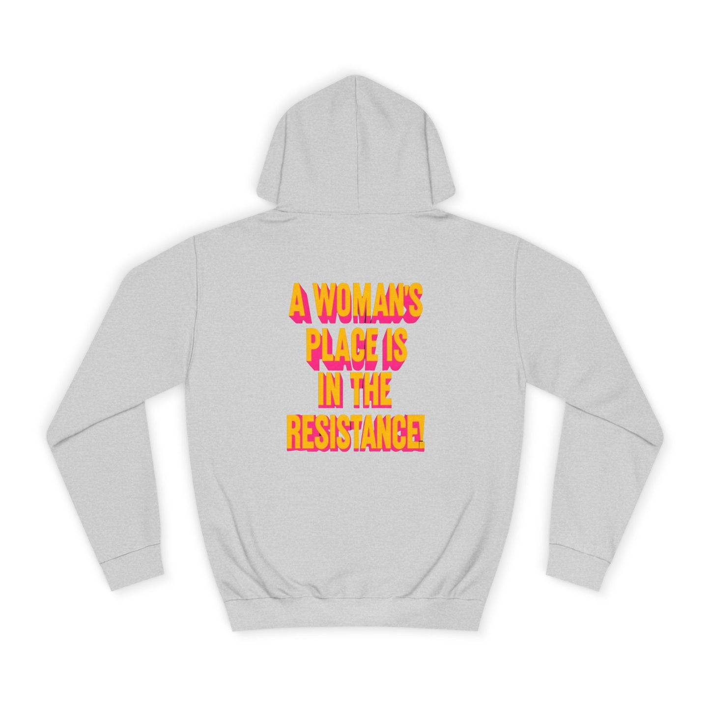 College Hoodie - A Woman's Place Feminist Design