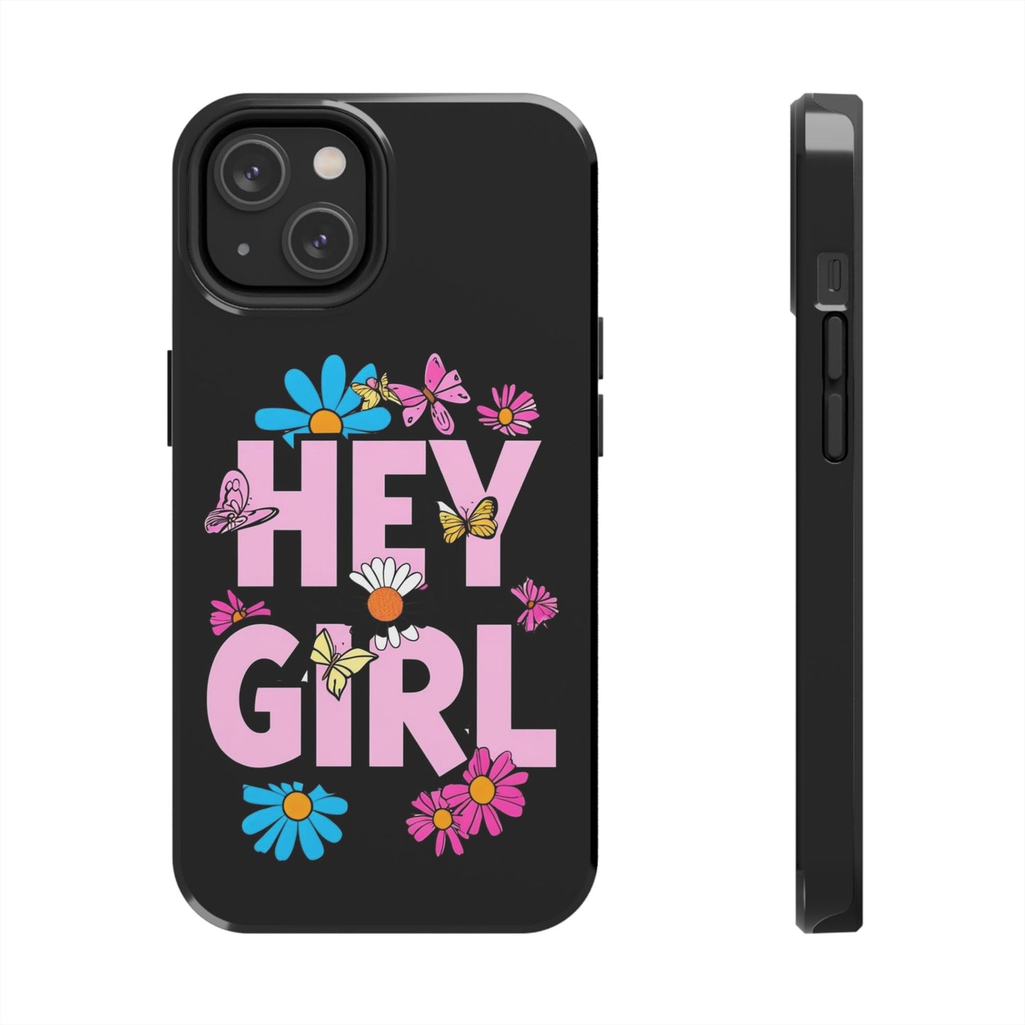 Hey Girl Floral Tough Phone Case - Stylish Protection for Trendy Users