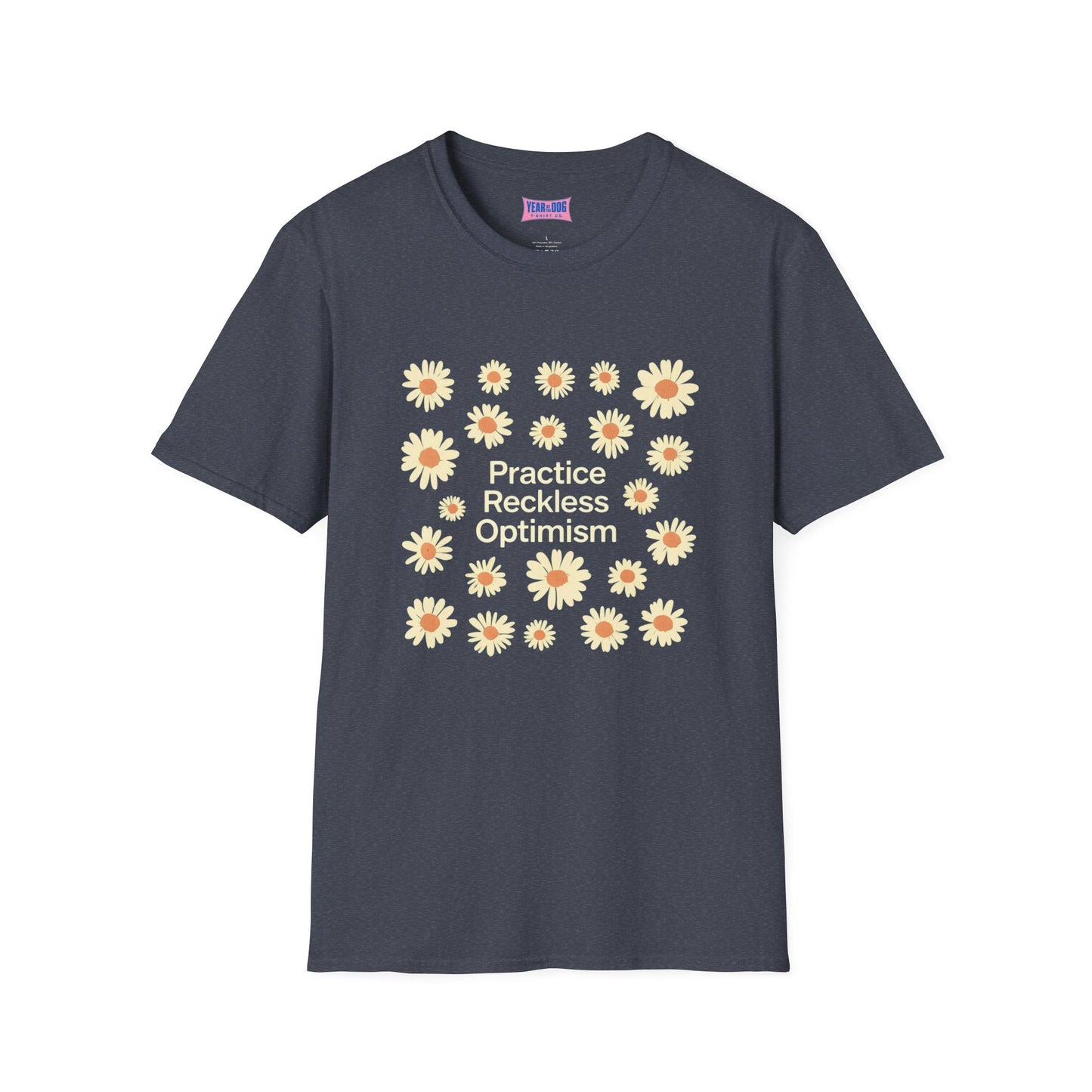 Optimistic Floral Unisex Softstyle T-Shirt - "Practice Reckless Optimism"