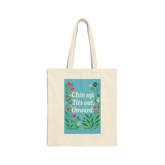Tote Bag - Funny Quote Motivational Chin Up Tits Out
