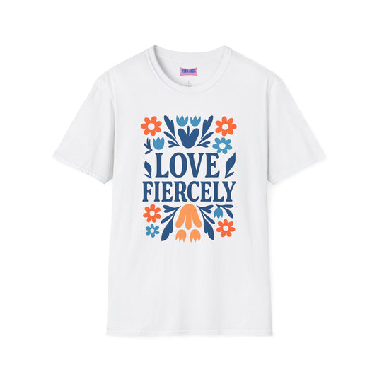 Love Fiercely T-Shirt