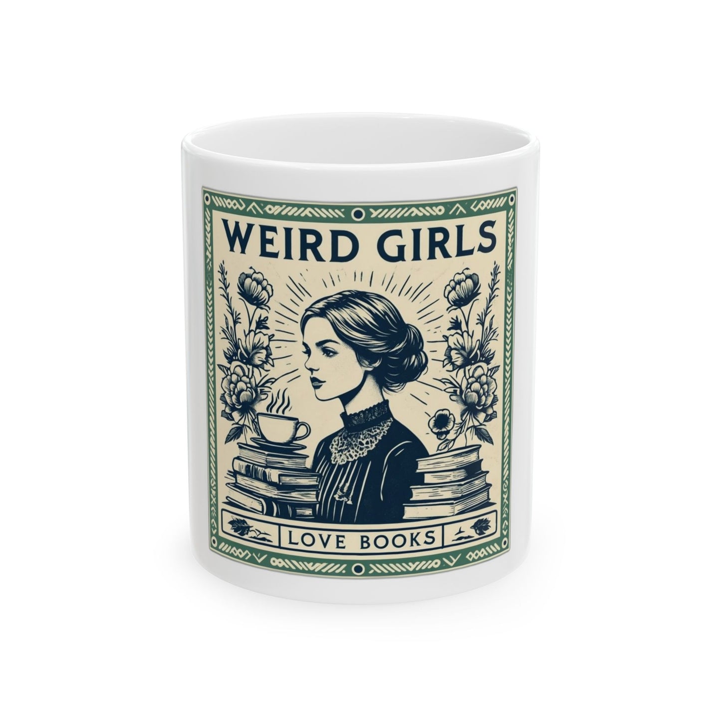 Weird Girls Love Books Ceramic Mug - 11oz & 15oz