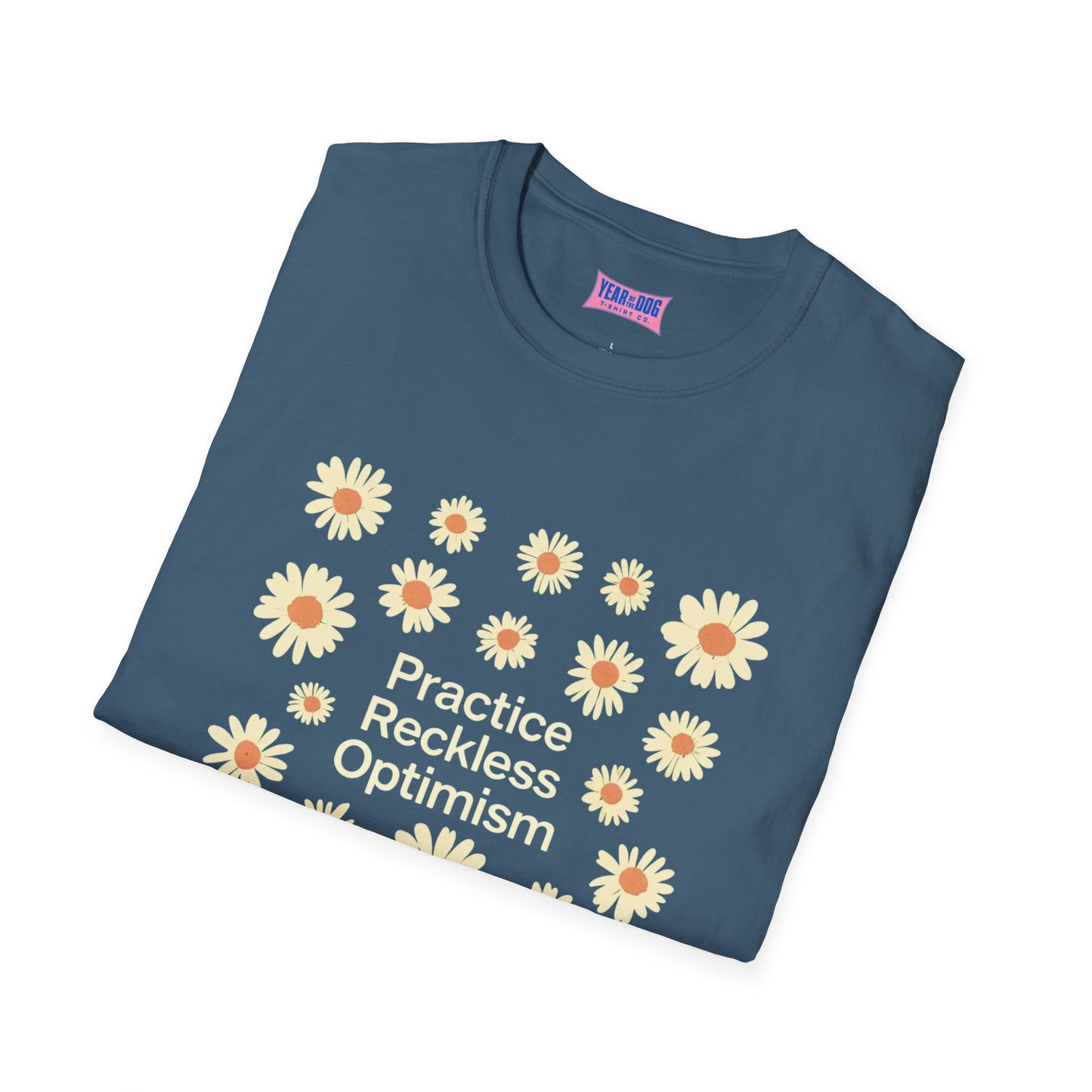 Optimistic Floral Unisex Softstyle T-Shirt - "Practice Reckless Optimism"