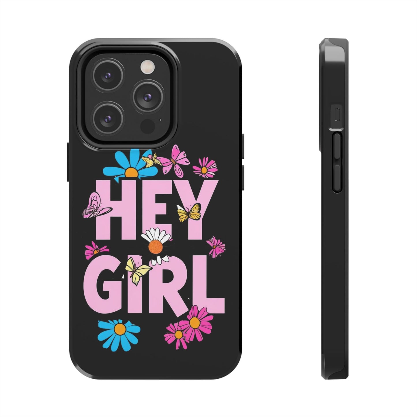 Hey Girl Floral Tough Phone Case - Stylish Protection for Trendy Users