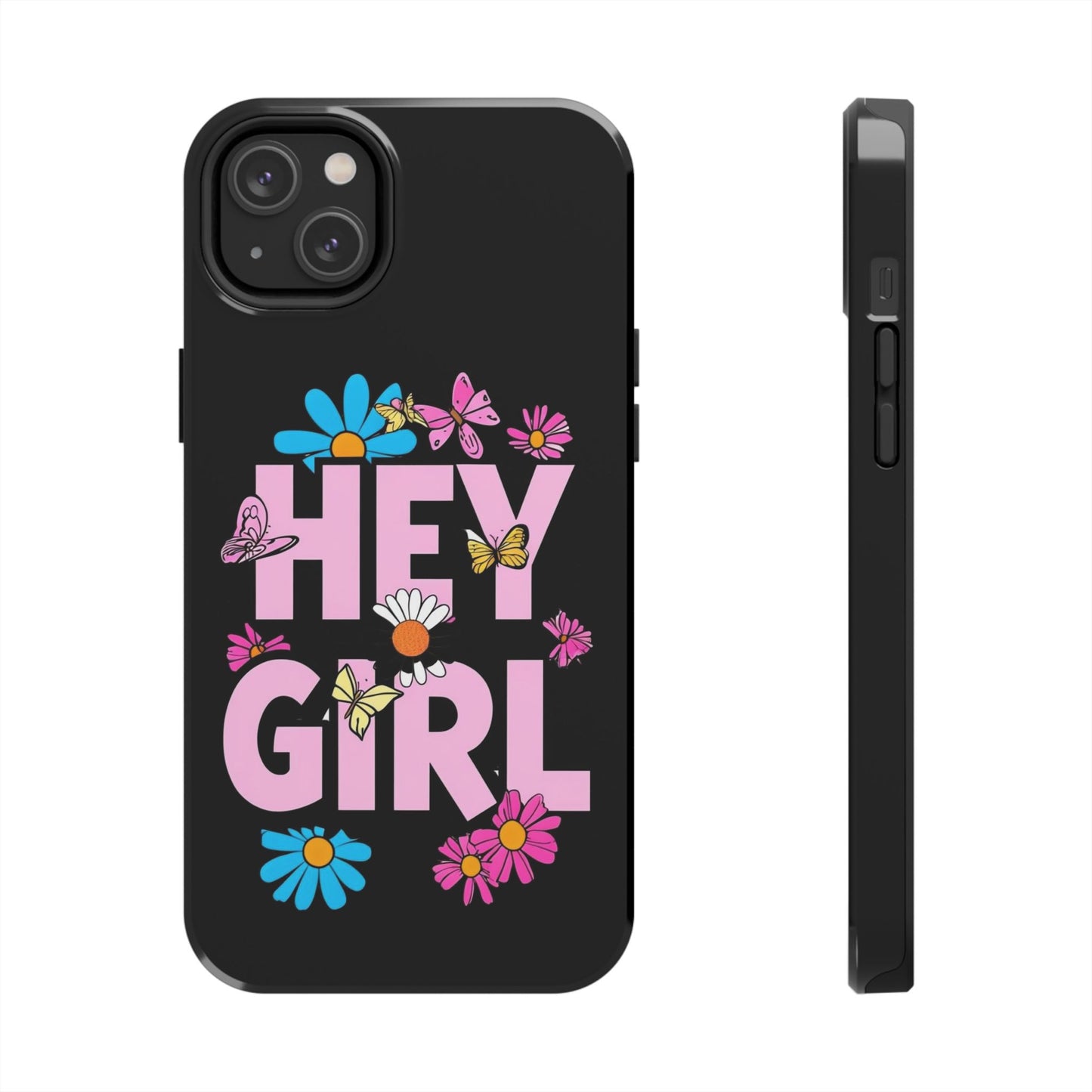 Hey Girl Floral Tough Phone Case - Stylish Protection for Trendy Users