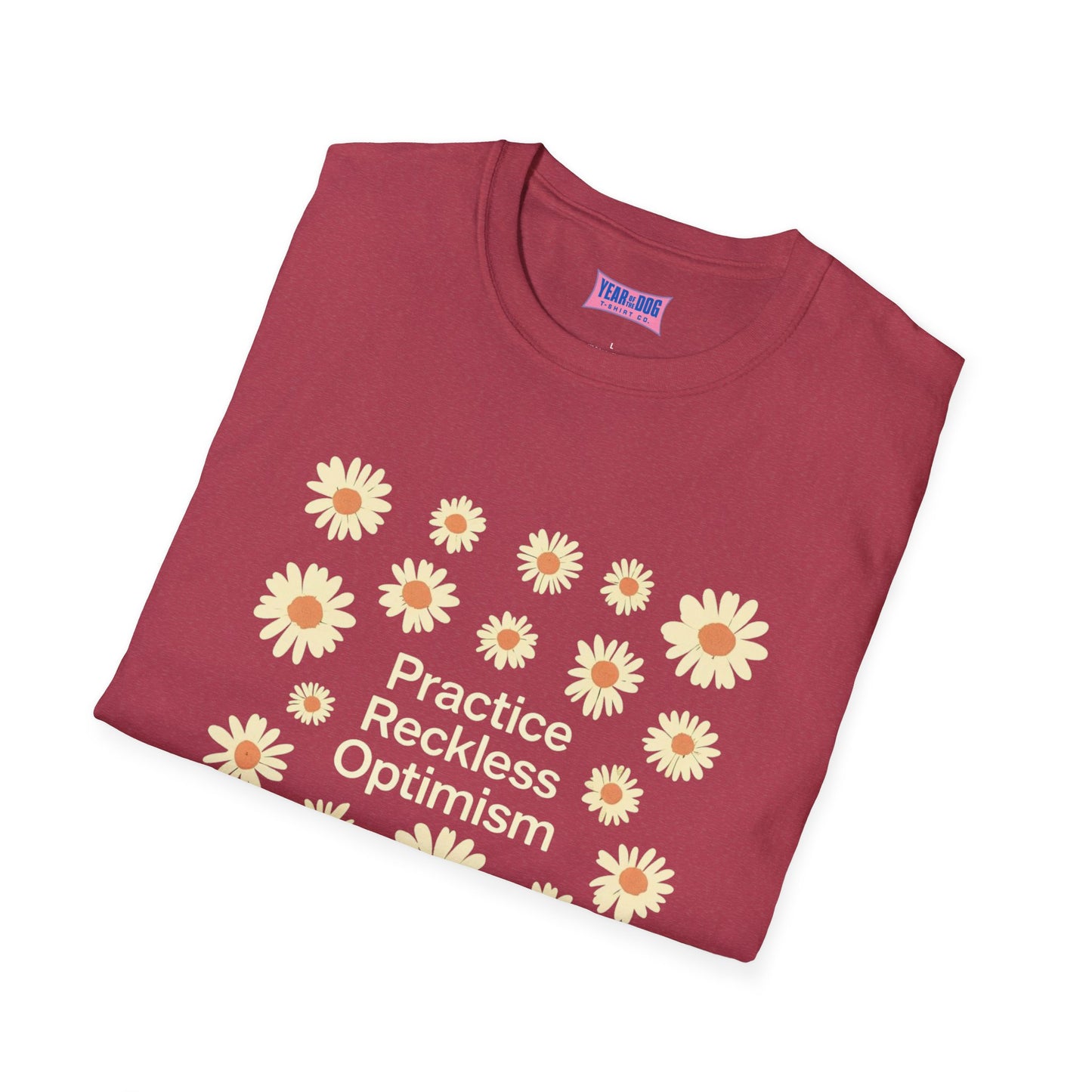 Optimistic Floral Unisex Softstyle T-Shirt - "Practice Reckless Optimism"