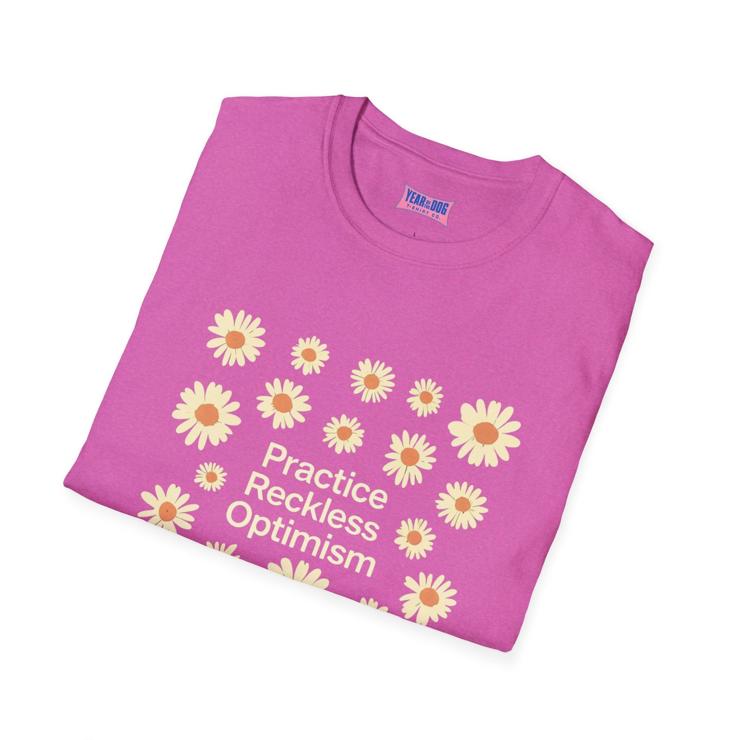 Optimistic Floral Unisex Softstyle T-Shirt - "Practice Reckless Optimism"