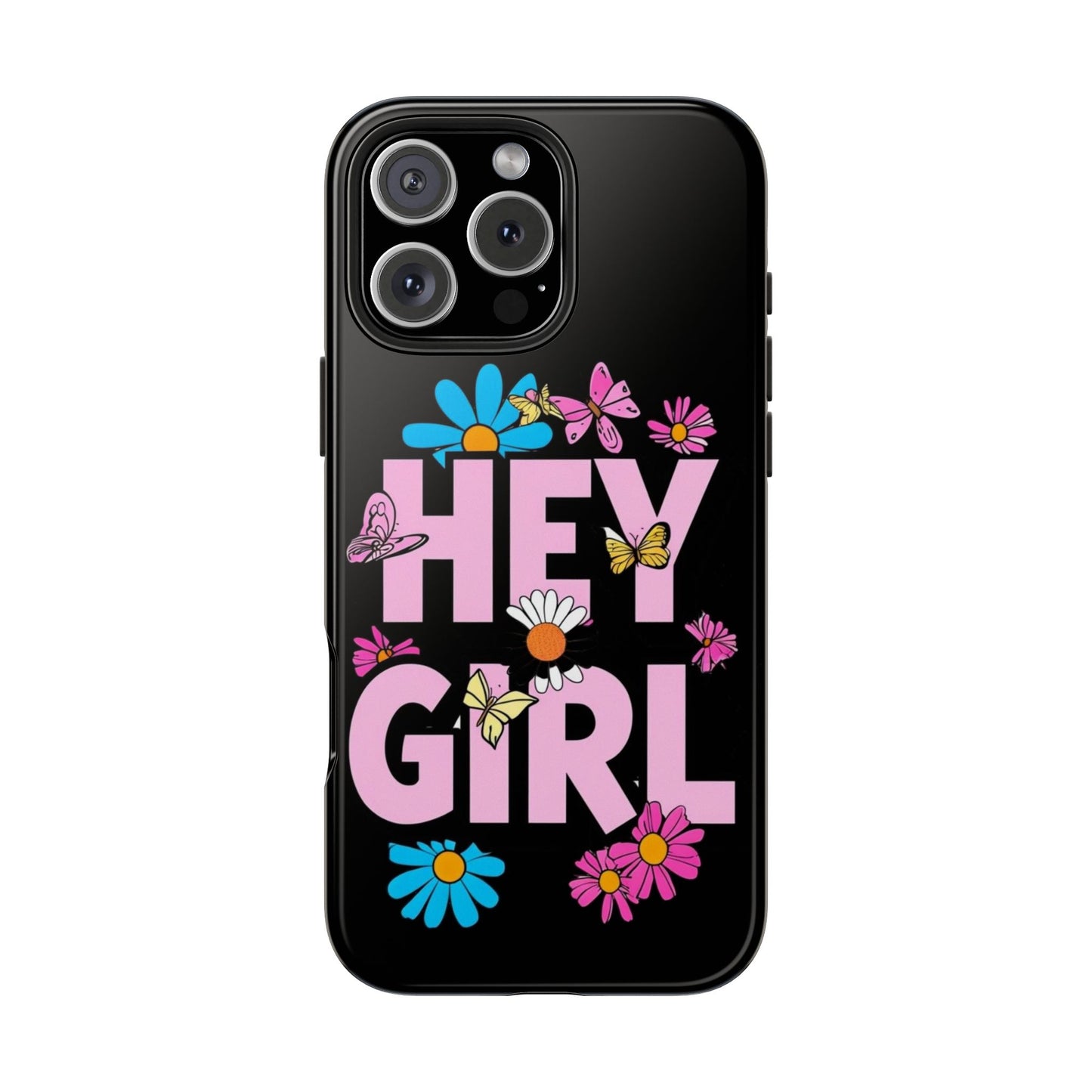 Hey Girl Floral Tough Phone Case - Stylish Protection for Trendy Users
