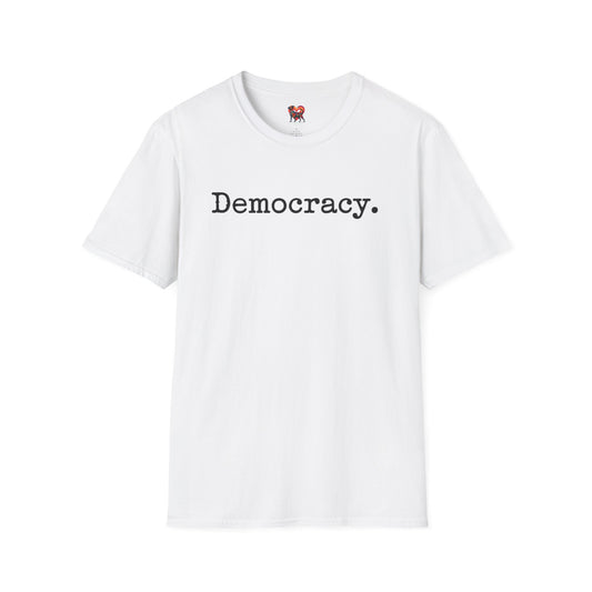 Democracy Unisex T-Shirt
