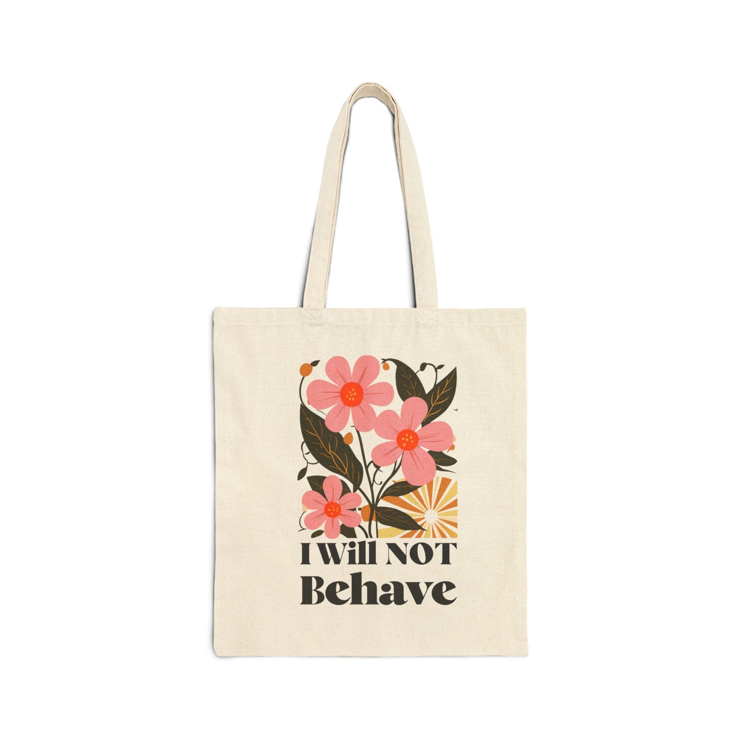 Floral Cotton Canvas Tote Bag - 'I Will Not Behave' Design