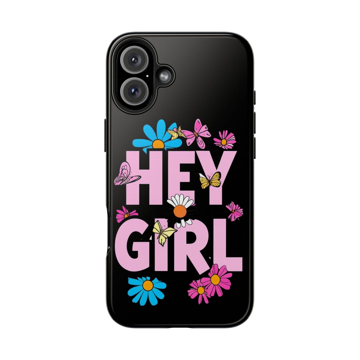 Hey Girl Floral Tough Phone Case - Stylish Protection for Trendy Users